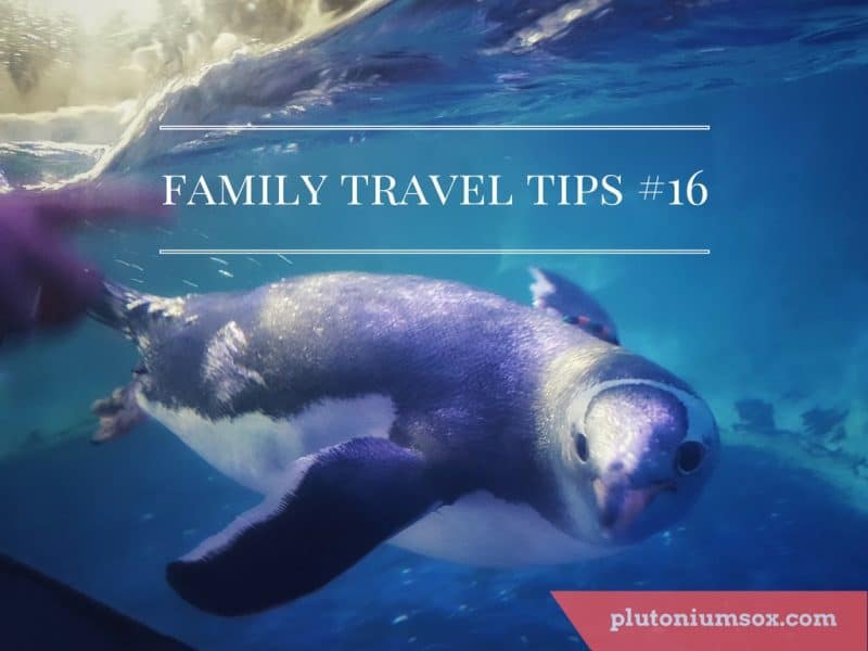Family Travel Tips #16