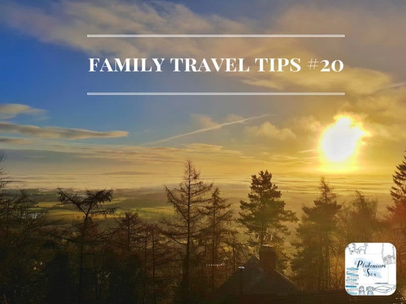 Family Travel Tips #20