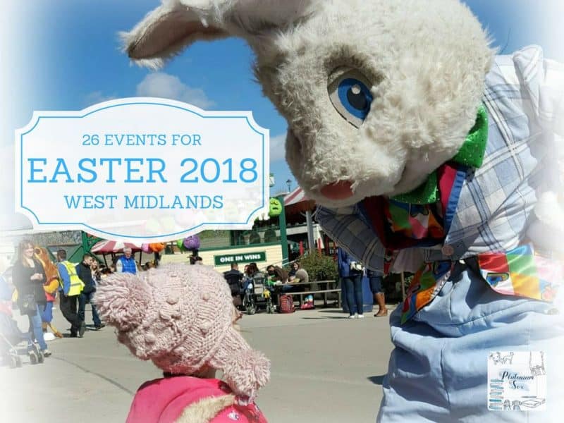 26 West Midlands days out Easter holidays 2018