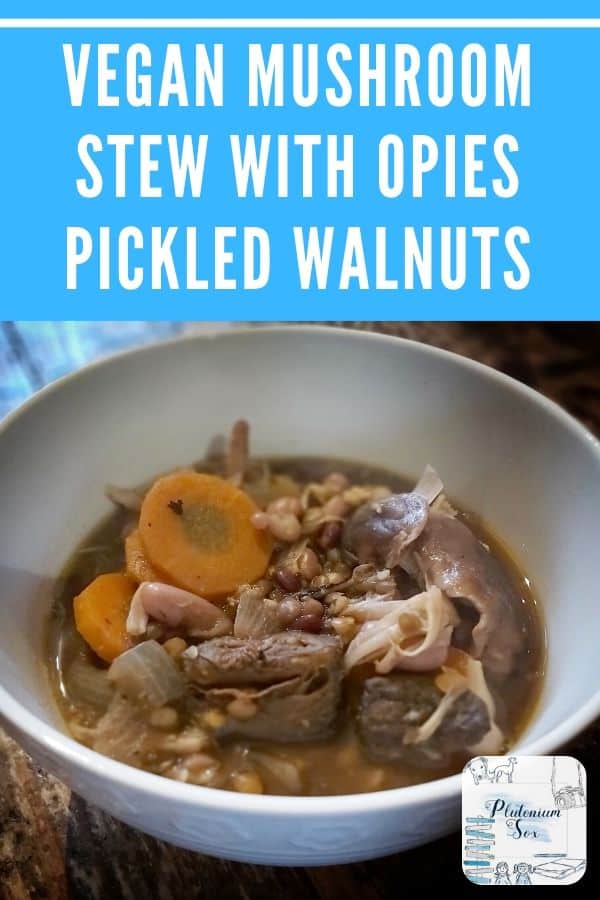 AD | Vegan Mushroom Stew with Opies Pickled Walnuts. A simple recipe with a few basic fresh and tinned ingredients. Easy to cook in 30 minutes. A hearty stew with a 'meaty' tone despite being entirely plant based. #plantbasedrecipes #vegan #mushroomstew #pickledwalnuts #recipes #foodies #pickledwalnutrecipe